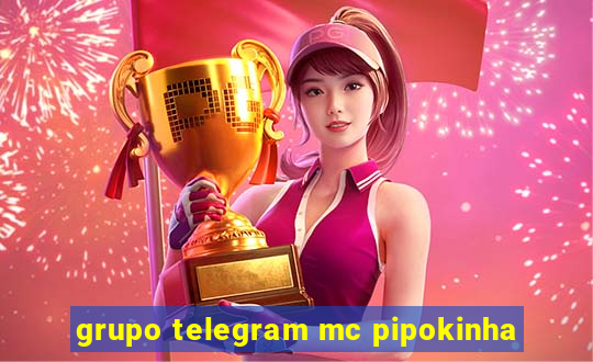 grupo telegram mc pipokinha